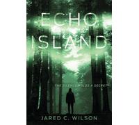 Jared C. Wilson Echo Island (Tascabile)