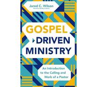 Jared C. Wilson Gospel-Driven Ministry (Tascabile)
