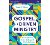 Jared C. Wilson Gospel-Driven Ministry Video Study (DVD)