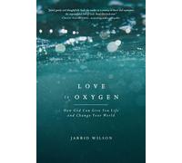 Jared C. Wilson Love Is Oxygen (Tascabile)