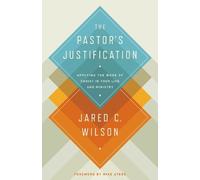 Jared C. Wilson The Pastor's Justification (Tascabile)
