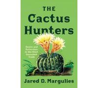 Jared D. Margulies The Cactus Hunters (Copertina rigida)