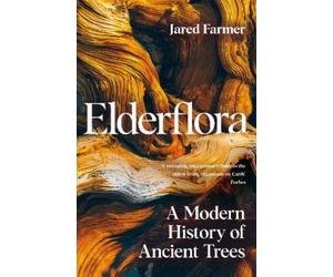 Jared Farmer Elderflora (Copertina rigida)