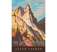 Jared Farmer On Zion’s Mount (Tascabile)