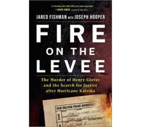 Jared Fishman Fire on the Levee (Copertina rigida)