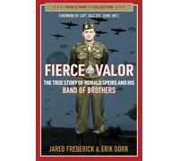 Jared Frederick Erik Dorr Fierce Valor (Tascabile) World War II Collection