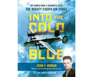 Jared Frederick John F. Homan Into the Cold Blue (Copertina rigida)