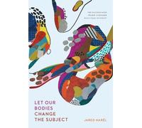 Jared Harél Let Our Bodies Change the Subject (Tascabile)