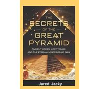 Jared Jacky The Secrets of the Great Pyramid (Tascabile)