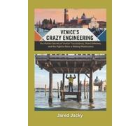 Jared Jacky Venice's Crazy Engineering (Tascabile)