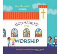 Jared Kennedy God Made Me for Worship (Copertina rigida)