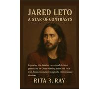 Jared Leto: A Star of Contrasts: Exploring the Dazzling Career and Divisive Persona of an Oscar-Winning Actor and Rock Icon, from Cinematic Triumphs to Controversial Shadows