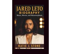 Jared Leto Biography: Music, Movies, and Metamorphosis