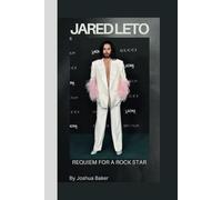 JARED LETO: Requiem for a Rock Star