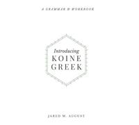 Jared M August Introducing Koine Greek (Copertina rigida)