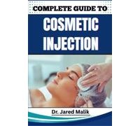 Jared Malik Complete Guide to Cosmetic Injection (Tascabile)