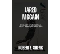 JARED MCCAIN: Biography Of A Basketball Talent And Social Media Icon