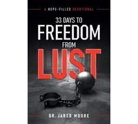Jared Moore 33 Days to Freedom From Lust (Tascabile)