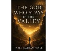 Jared Nathan Reall The God Who Stays In The Valley (Tascabile)