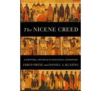 Jared Ortiz Dan The Nicene Creed - A Scriptural, Historical, and The (Tascabile)