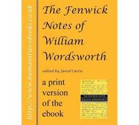 Jared R. Curtis The Fenwick Notes of William Wordsworth (Tascabile)