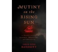 Jared Ross Hardesty Mutiny on the Rising Sun (Copertina rigida)