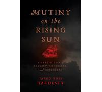 Jared Ross Hardesty Mutiny on the Rising Sun (Tascabile)