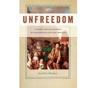 Jared Ross Hardesty Unfreedom (Tascabile) Early American Places