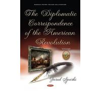 Jared Sparks The Diplomatic Correspondence of the American Re (Copertina rigida)