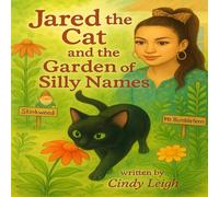 Jared the Cat and the Garden of Silly Names