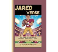 JARED VERSE: The Power of Perseverance How hard work turned a quiet kid into a roaring champion (A Biography Book For Kids)