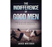 Jared Whitaker The Indifference of Good Men (Tascabile)