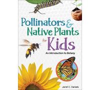 Jaret C. Daniels Pollinators & Native Plants for Kids (Tascabile)