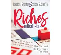 Jarett B. Shaffer Susan S. Shaffer Riches in Real Estate (Tascabile)