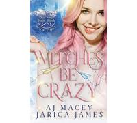Jarica James A J Macey Witches Be Crazy (Tascabile)