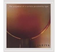 Jariya - Prejudice Of A Certain Personality Type