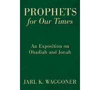 Jarl K Waggoner Prophets for Our Time (Tascabile)