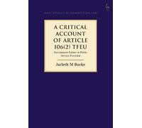 Jarleth Burke A Critical Account of Article 106(2) TFEU (Copertina rigida)