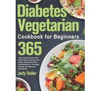 Jarly Deller Diabetes Vegetarian Cookbook for Beginners (Copertina rigida)