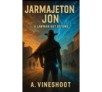 Jarmajeton Jon: A Lawman Out of Time