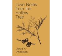 Jarod Anderson Love Notes From The Hollow Tree (Tascabile)