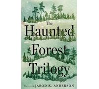 Jarod K Anderson The Haunted Forest Trilogy (Copertina rigida)