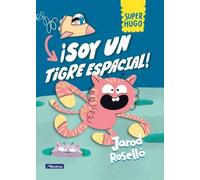 Jarod Roselló ¡Soy un tigre espacial / Super Magic Boy: I Am (Copertina rigida)