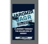 JAROMIR JAGR BIOGRAPHY: A Journey Through The Golden Era Of Hockey