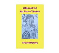 JaRon and the Big Piece of Chicken