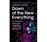 Jaron Lanier Dawn of the New Everything (Tascabile)