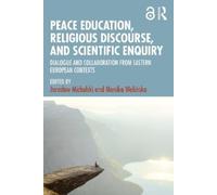 Jarosław Michal Peace Education, Religious Discourse, and Scientific (Tascabile)