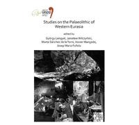 Jarosław Wilczyński Studies on the Palaeolithic of Western Eurasia (Tascabile)