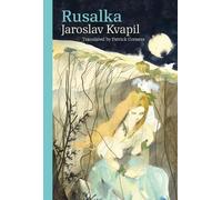Jaroslav Kvapil Rusalka (Tascabile) Modern Czech Classics