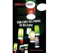 Jaroslav Rudiš Eva Profousová Vom Ende des Punks in Helsinki: Roman (Tascabile)
